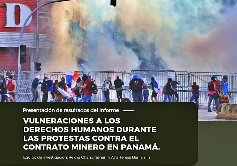 [Informe] Vulneraciones y violaciones a DDHH, abusos e incidentes registrados en el marco de las protestas contra el contrato minero en Panamá