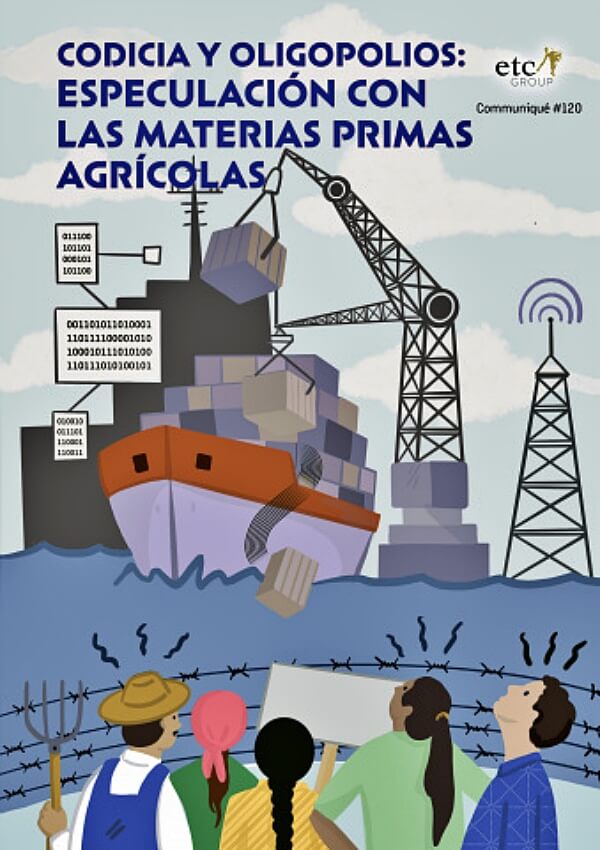 NUEVA INVESTIGACIÓN: Hasta el 80 % de los granos y aceites de semillas comercializados a nivel mundial están controlados por solo 5 empresas